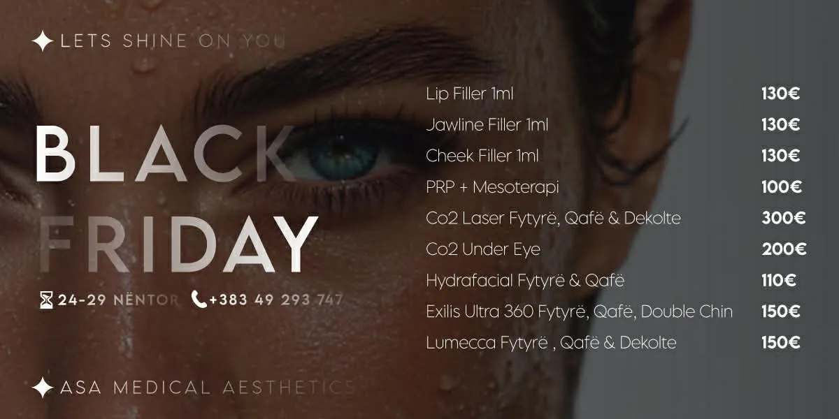 Black Friday në ASA Medical Aesthetics, trajtimet tuaja të preferuara me ofertë speciale