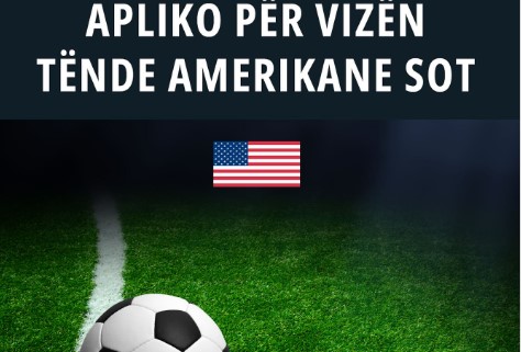 Kupa e Botës/ Ambasada amerikane në Tiranë: SHBA po mundëson udhëtime të sigurta për sportdashësit! Aplikoni tani për vizë
