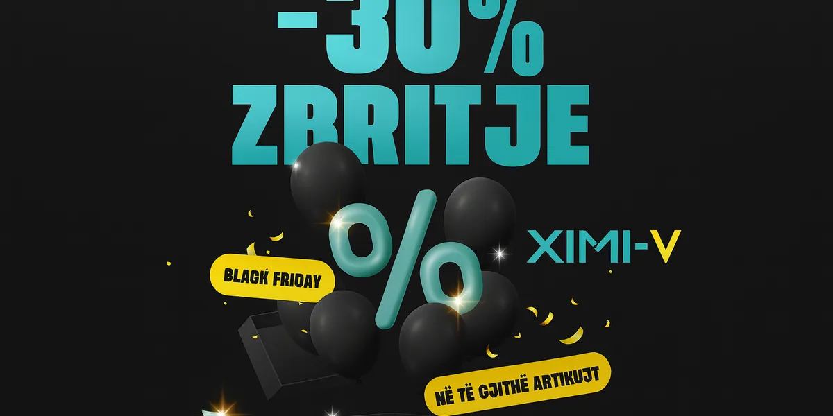 Black Friday vetëm kështu ka kuptim: -30% zbritje në çdo produkt te Ximi-V Kosova
