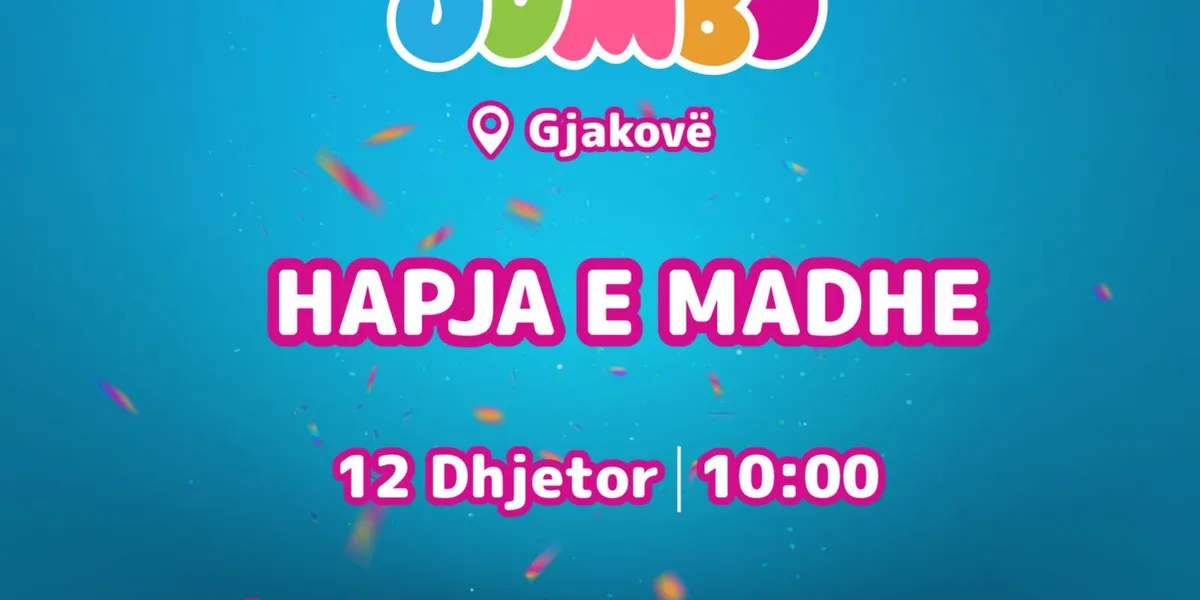 JUMBO vjen të premten në Gjakovë, hapja e madhe më 12 Dhjetor