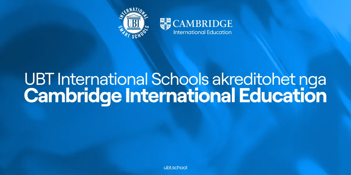 UBT International Smart Schools akreditohet nga Cambridge International Education