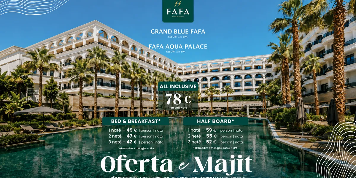 Oferta e Majit në Grand Blue Fafa Resort & Spa dhe Fafa Aqua Palace Resort & Spa