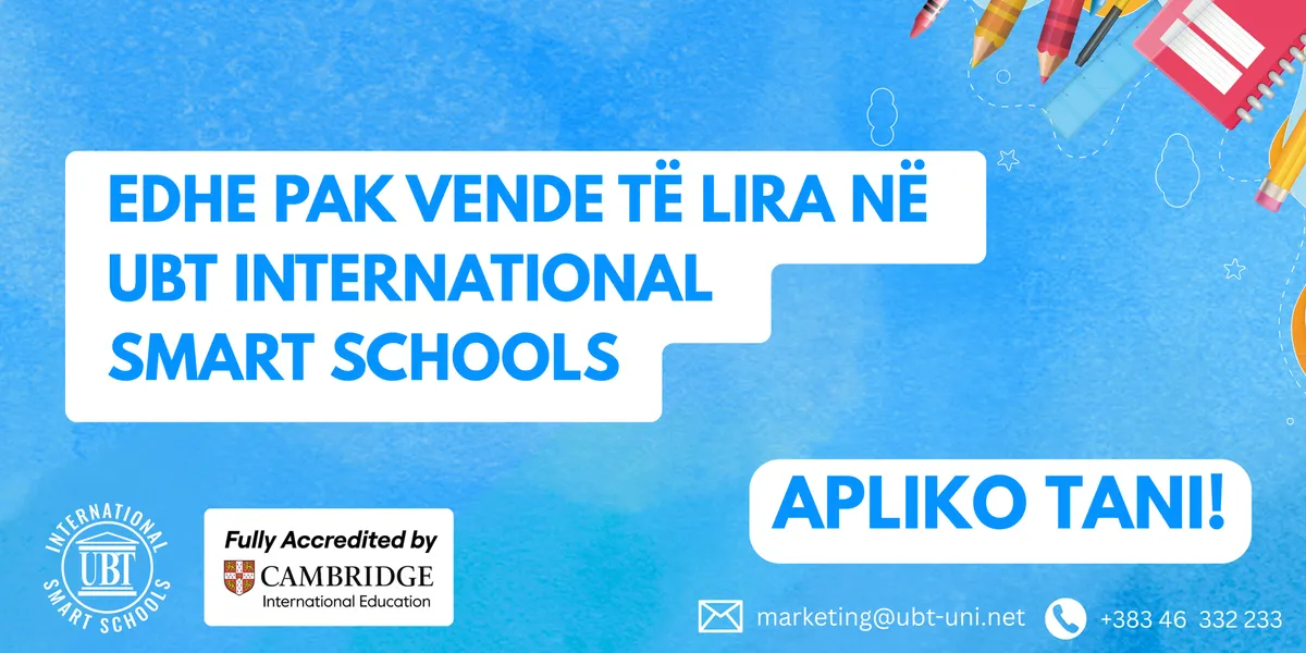 Akreditimi prestigjioz Cambridge rrit interesimin rekord për regjistrime në UBT International Smart Schools