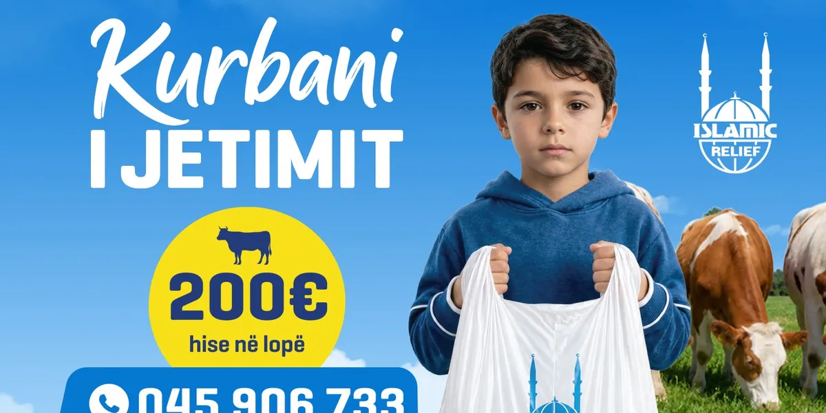 Pse duhet therur Kurbanin përmes Islamic Relief Kosova?