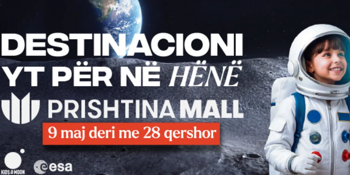 Prishtina Mall sjell për herë të parë në Kosovë teknologjinë e NASA-s dhe Agjencisë Evropiane të Hapësirës (ESA)