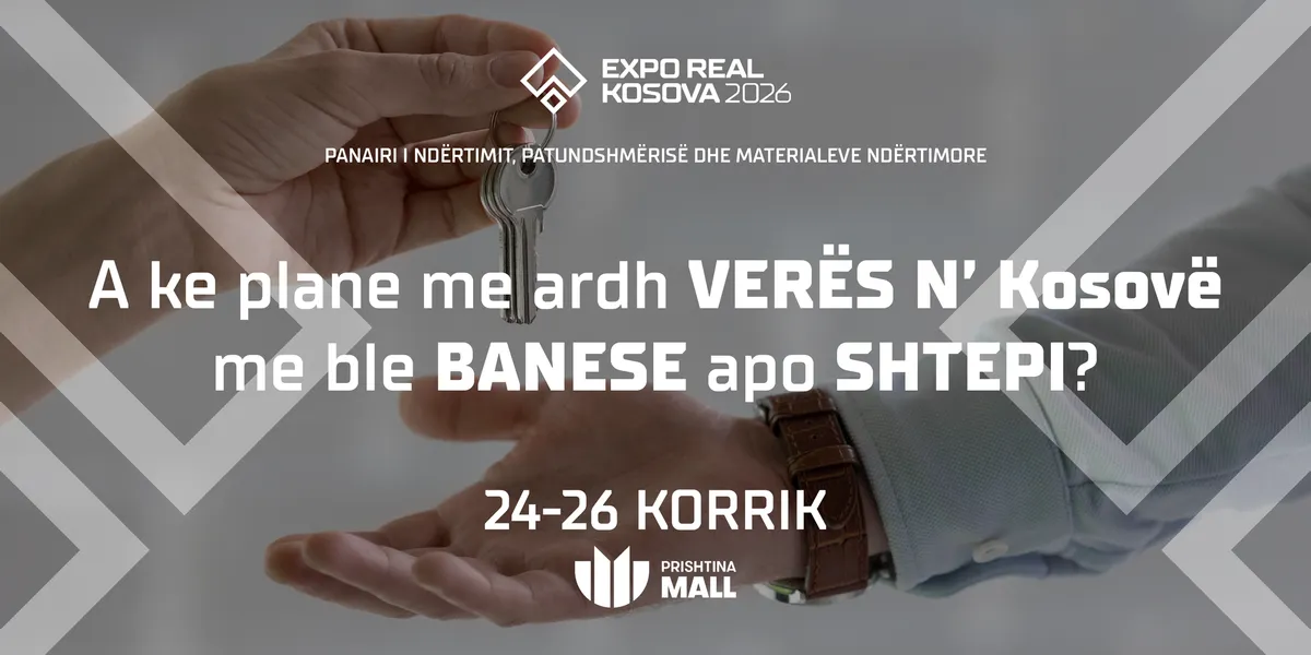 A ke plane me ardh n’ Kosovë me ble banese apo shtëpi – Hajde në Expo Real Kosova 2026