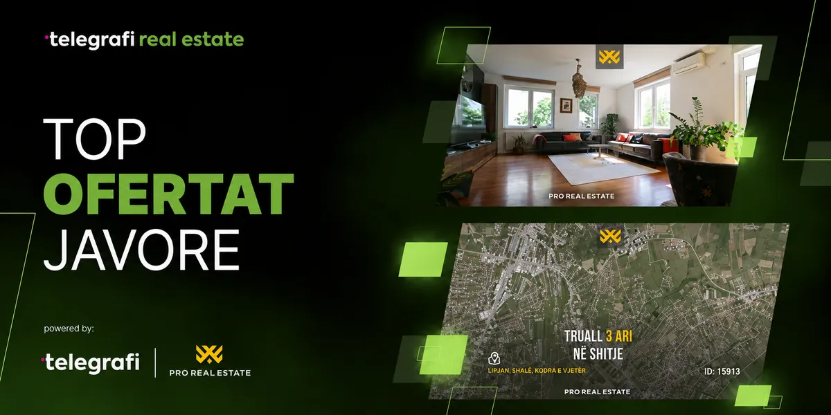 Përzgjedhja javore në Telegrafi Real Estate: prona për banim dhe investim pranë Prishtinës